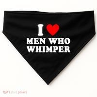 I Love Men Who Whimper Funny Whimper Quotes USA-Made Doggie Bandana thumb 0