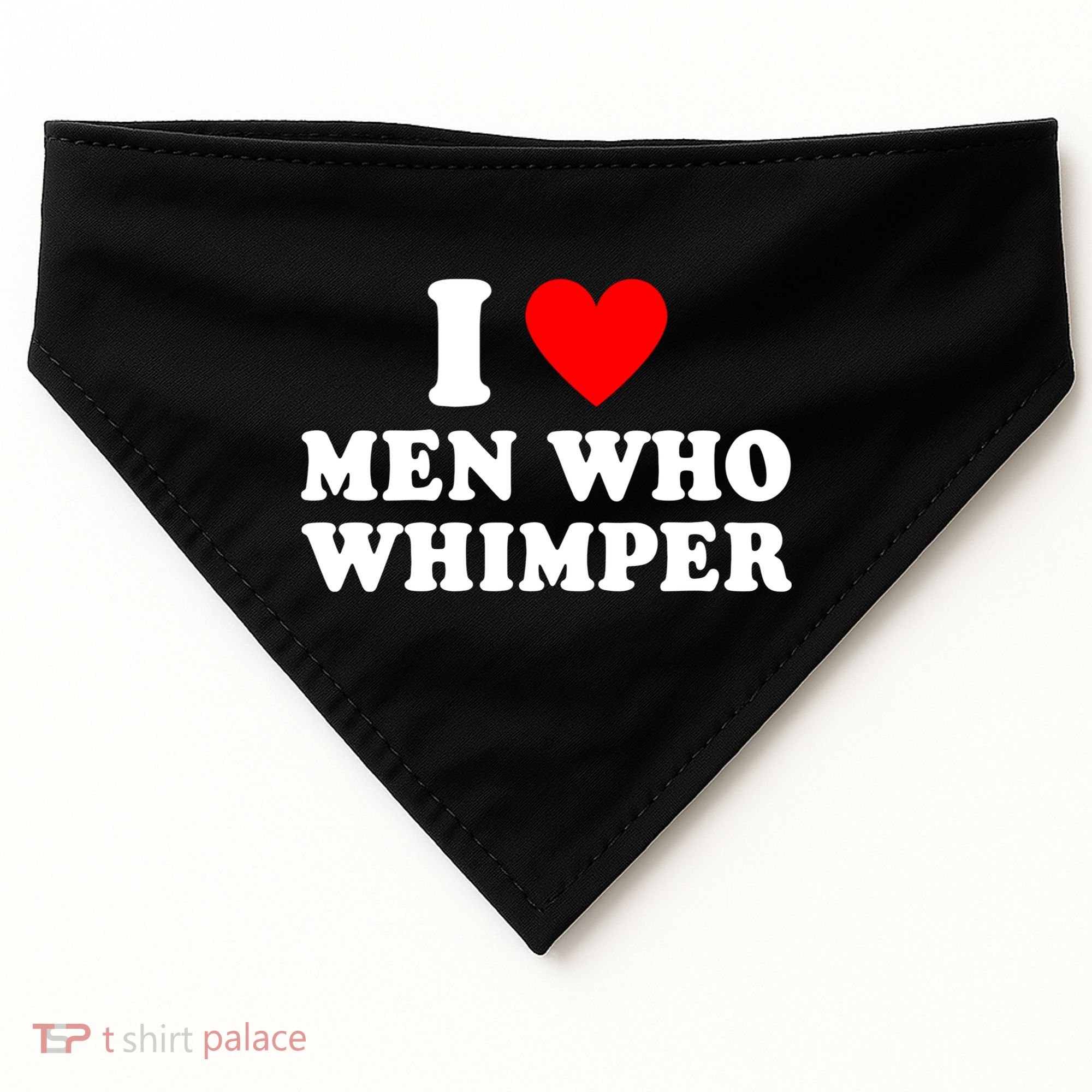 I Love Men Who Whimper Funny Whimper Quotes USA-Made Doggie Bandana
