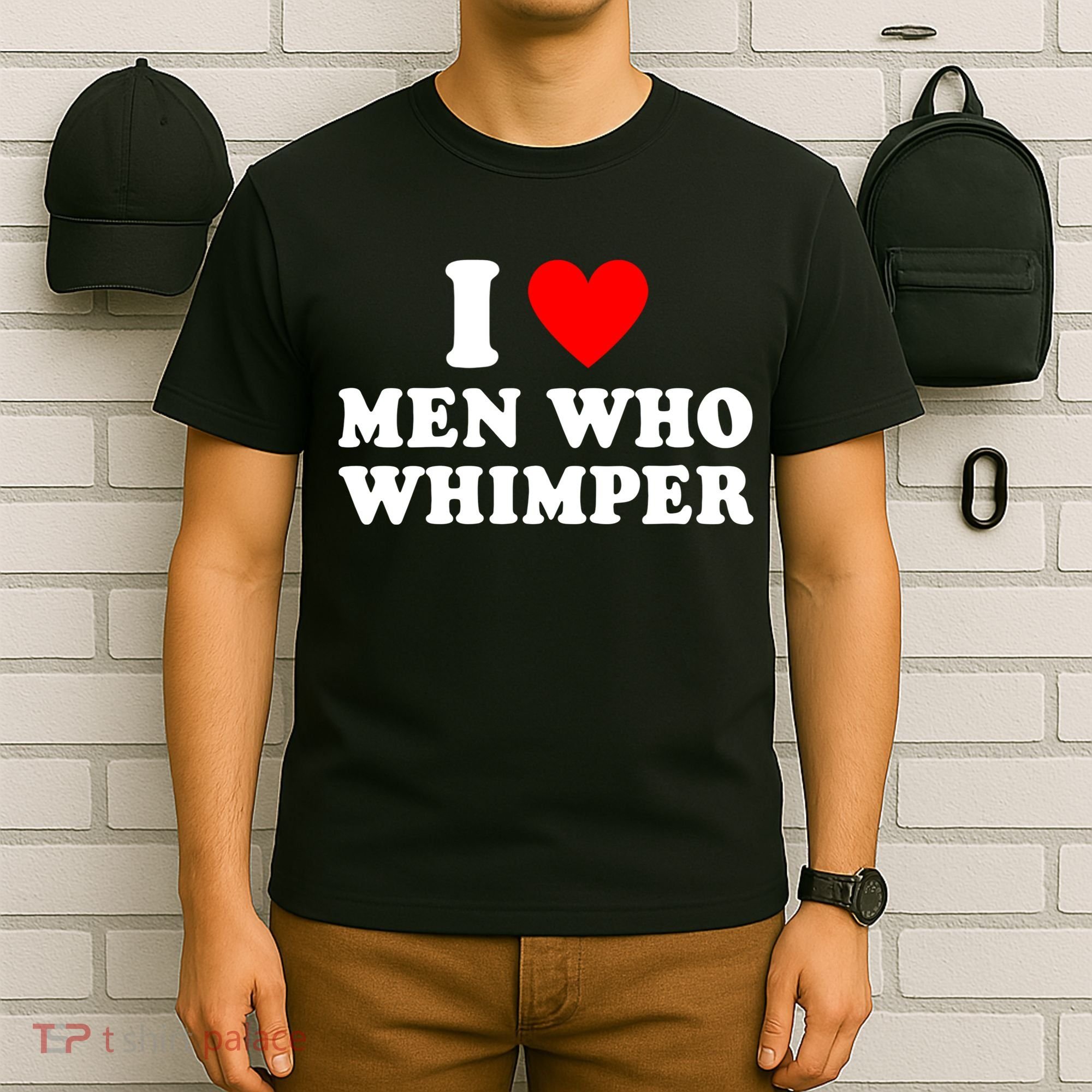 I Love Men Who Whimper Funny Whimper Quotes T-Shirt