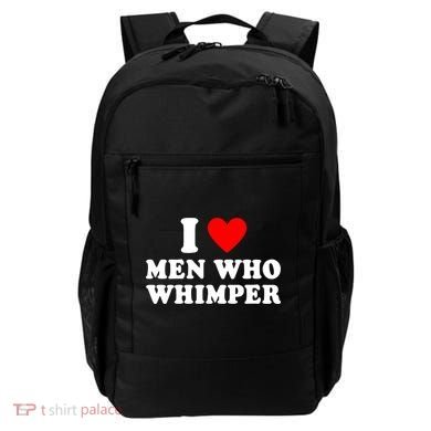 I Love Men Who Whimper Funny Whimper Quotes Backpack