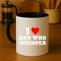I Love Men Who Whimper Funny Whimper Quotes Coffee Mug thumb 4