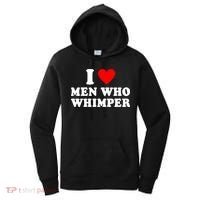 I Love Men Who Whimper Funny Whimper Quotes Women's Hoodie thumb 0