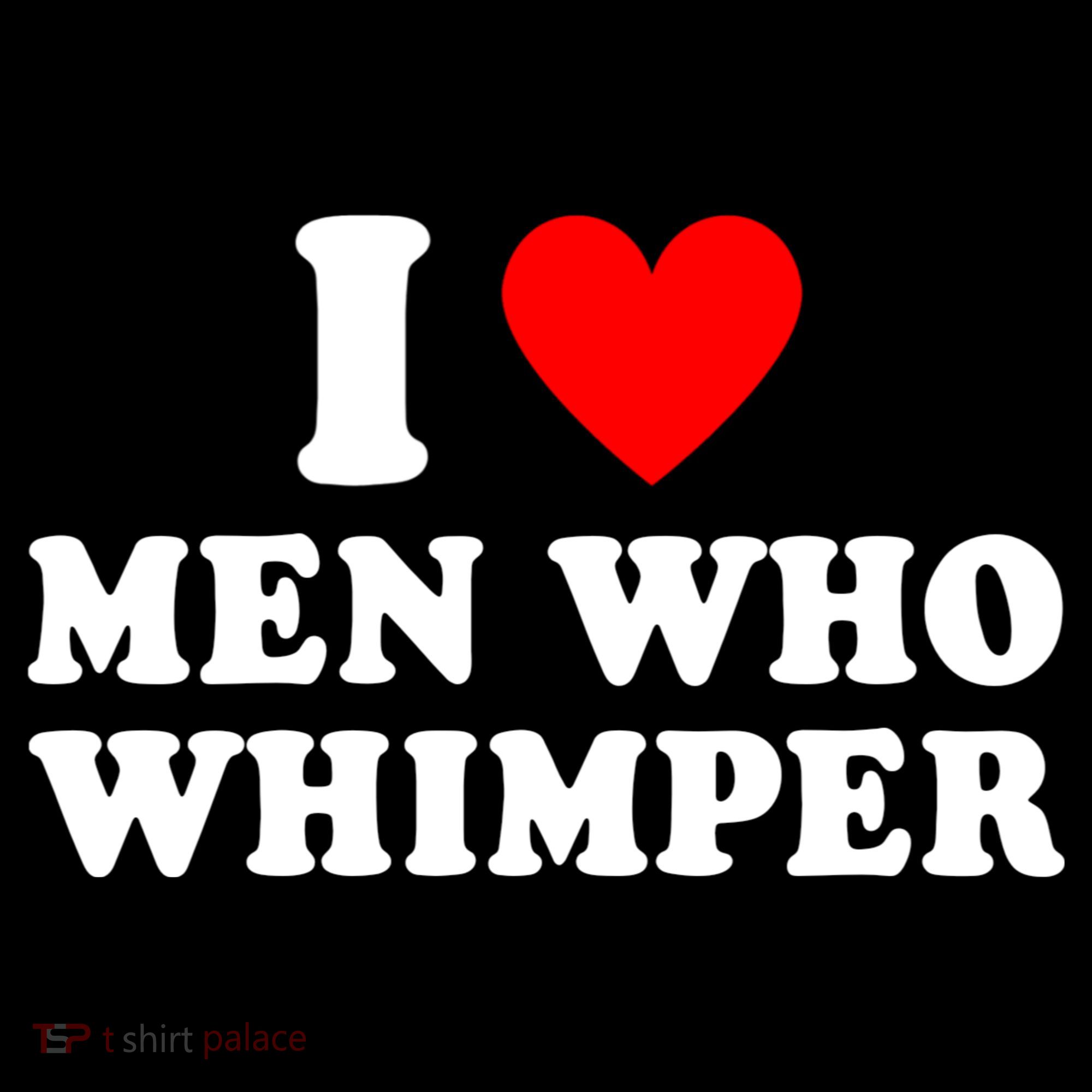I Love Men Who Whimper Funny Whimper Quotes Women's Hoodie