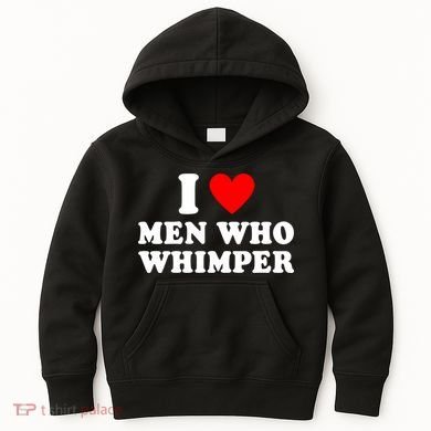 I Love Men Who Whimper Funny Whimper Quotes Kids Hoodie
