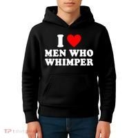I Love Men Who Whimper Funny Whimper Quotes Kids Hoodie thumb 4