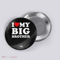 I Love My Big Brother Heart Button thumb 0
