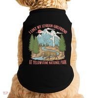 I Lost My Lesbian Girlfriend At Yellowstone National Park Doggie Tank thumb 0