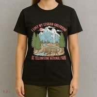 I Lost My Lesbian Girlfriend At Yellowstone National Park T-Shirt thumb 4
