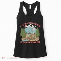 I Lost My Lesbian Girlfriend At Yellowstone National Park Women's Tank Top thumb 0