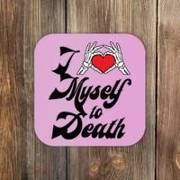 I Love Myself To Death Limited Coaster thumb 0