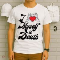 I Love Myself To Death Limited T-Shirt thumb 6