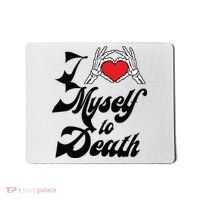 I Love Myself To Death Limited Mousepad thumb 0