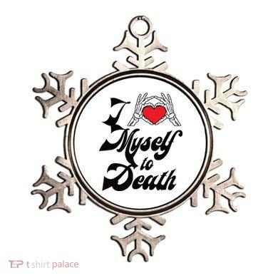 I Love Myself To Death Limited Ornament