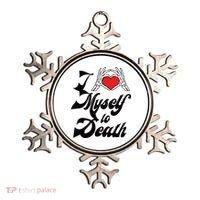 I Love Myself To Death Limited Ornament thumb 0