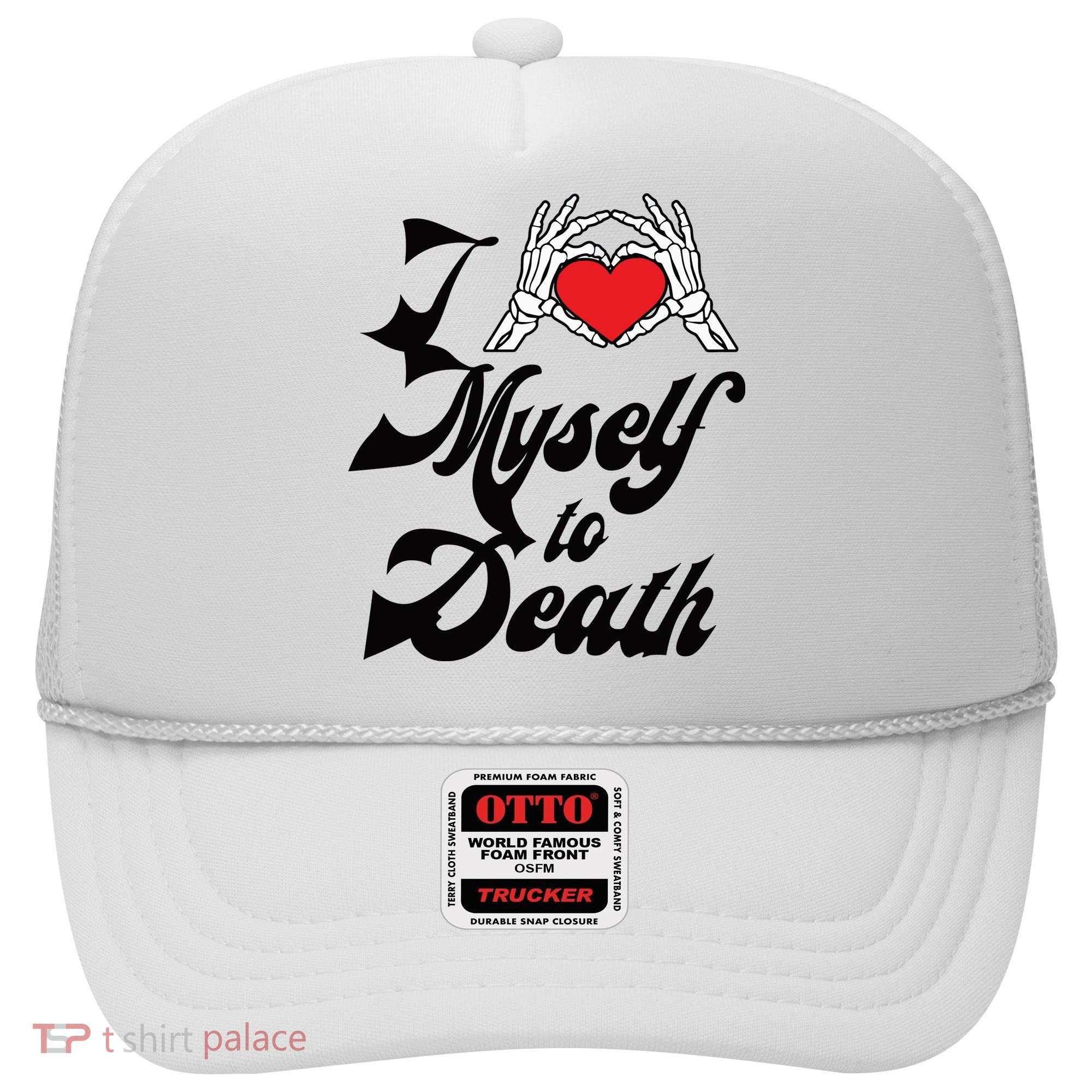 I Love Myself To Death Limited Hat