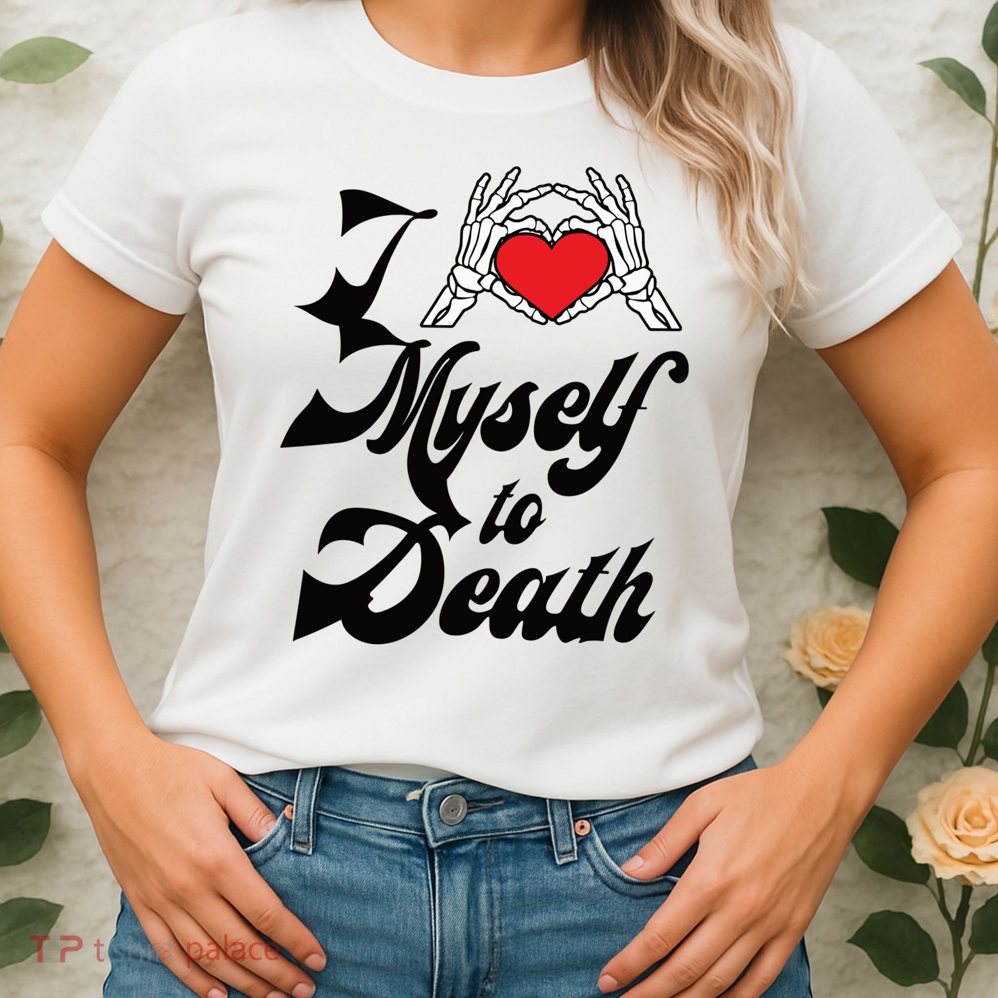I Love Myself To Death Limited Women's T-Shirt