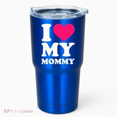 I Love My Mommy Cute Gift Tumbler