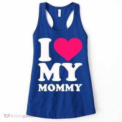 I Love My Mommy Cute Gift Women's Tank Top