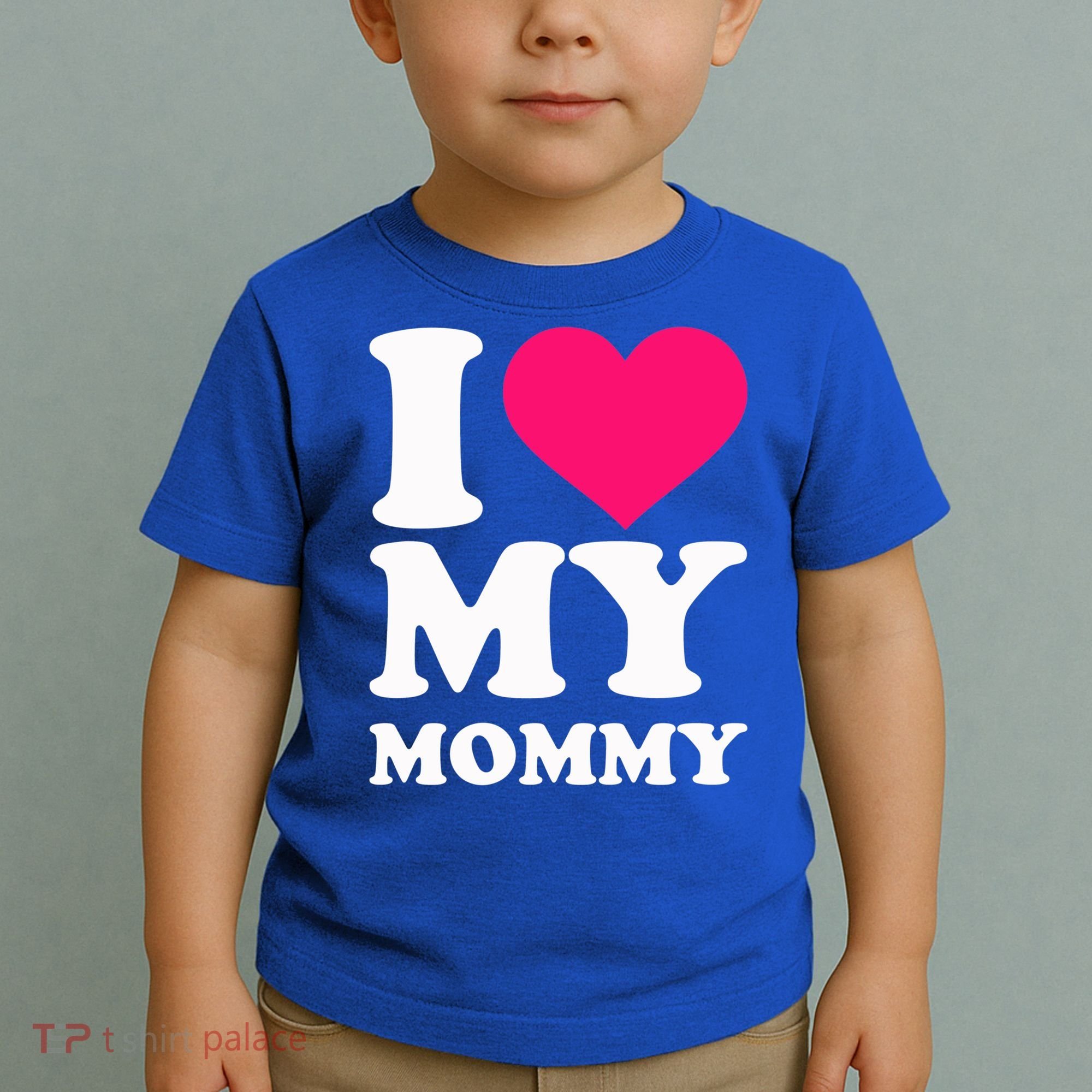 I Love My Mommy Cute Gift Toddler T-Shirt