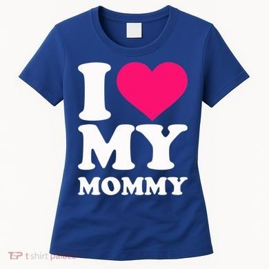 I Love My Mommy Cute Gift Women's T-Shirt