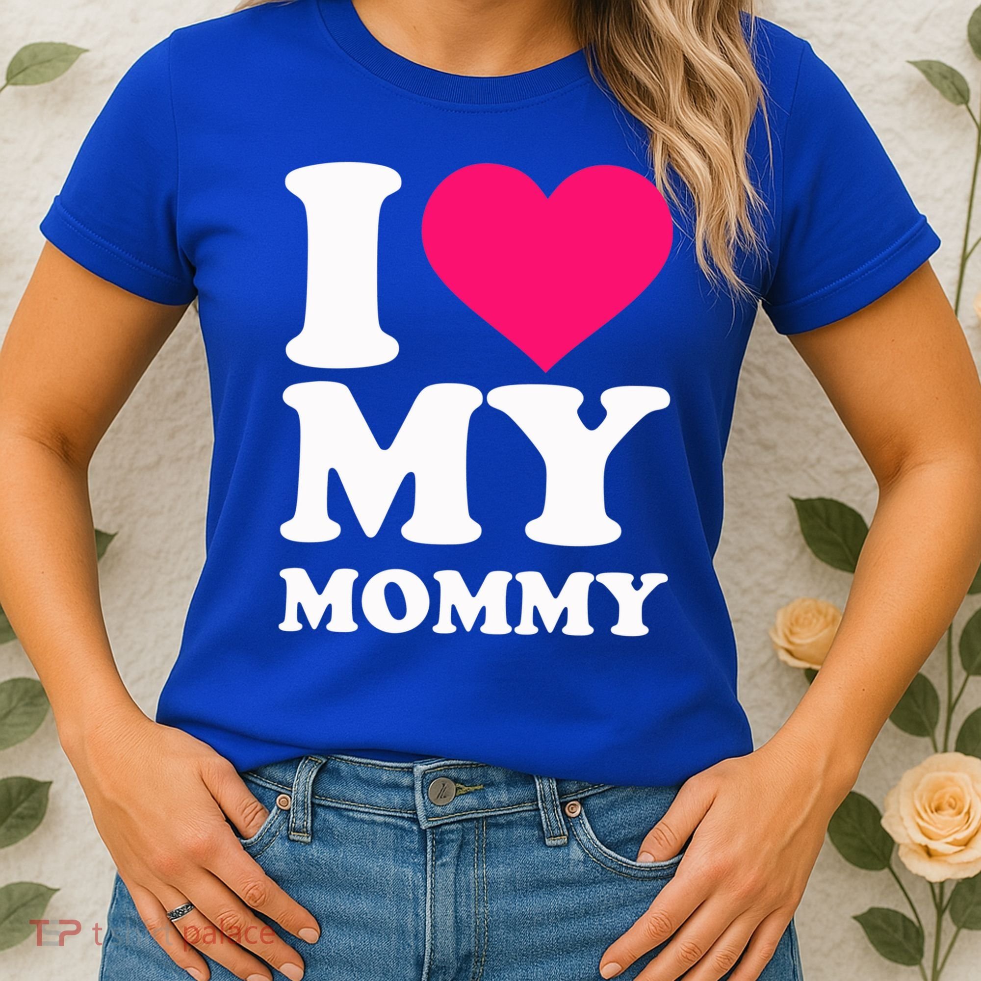 I Love My Mommy Cute Gift Women's T-Shirt