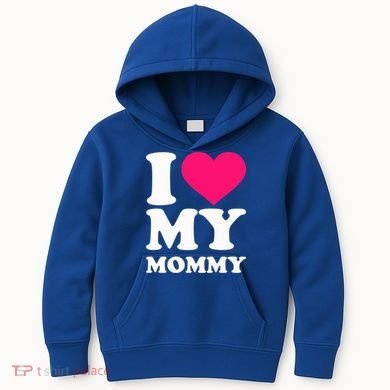I Love My Mommy Cute Gift Kids Hoodie