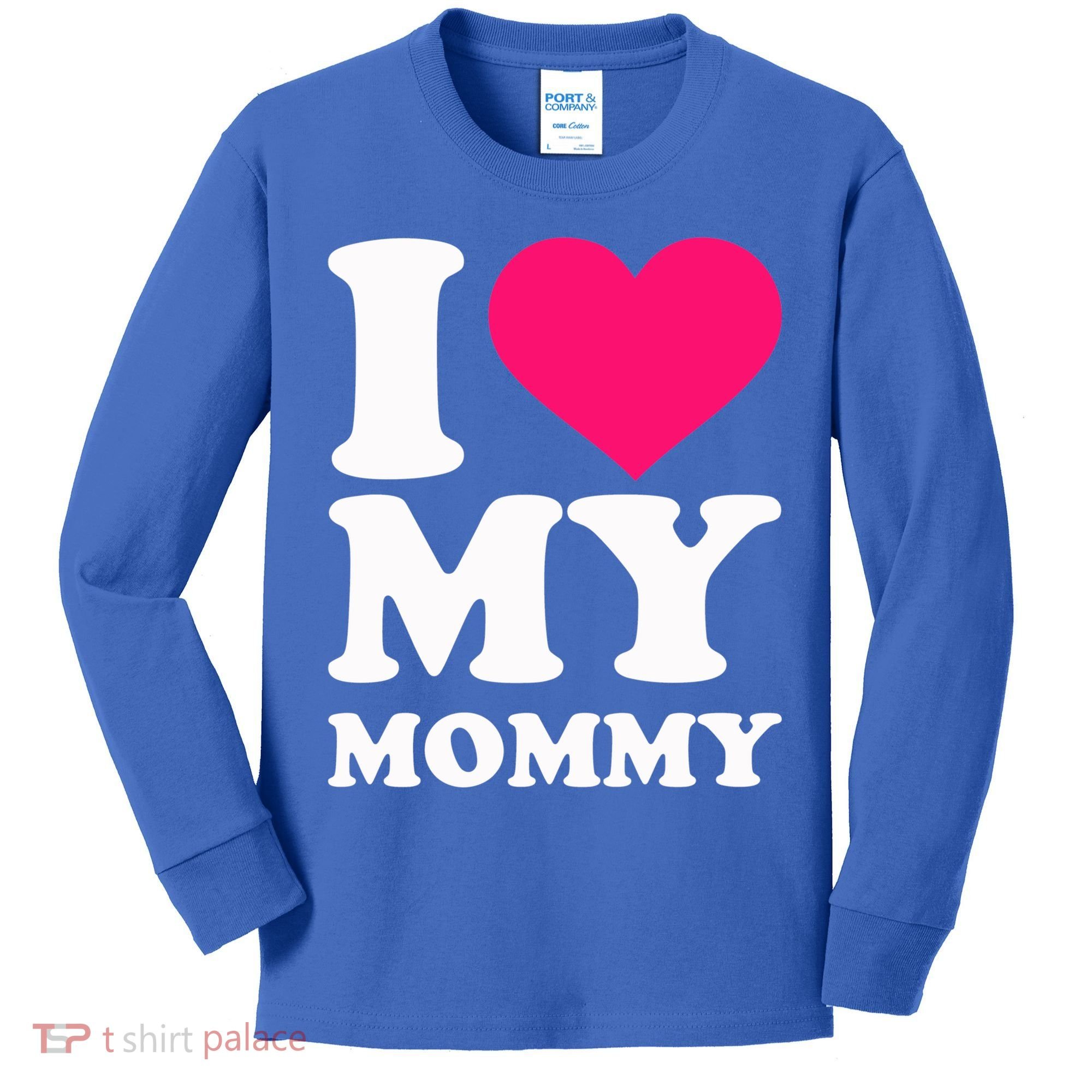I Love My Mommy Cute Gift Kids Long Sleeve Shirt
