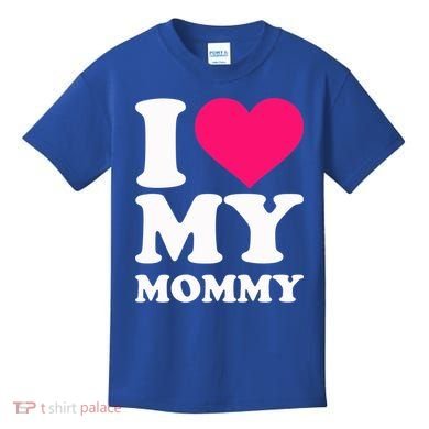I Love My Mommy Cute Gift Kids T-Shirt