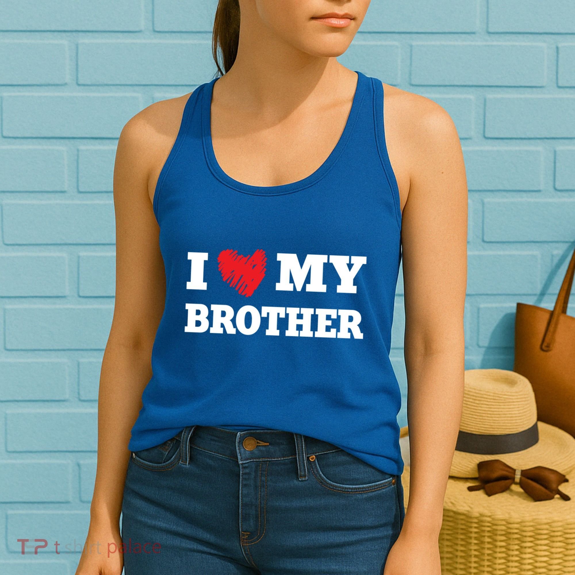 I Love My Brother Favorite Family Member Valentines Brah Gift Women's Tank Top