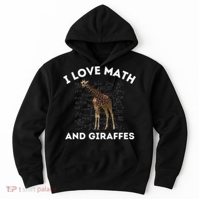 I Love Math And Giraffes Algebra STEM Teacher Hoodie