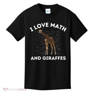 I Love Math And Giraffes Algebra STEM Teacher Kids T-Shirt
