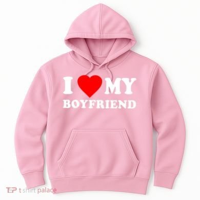 I Love My Boyfriend Design Hoodie