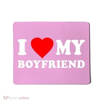 I Love My Boyfriend Design Mousepad