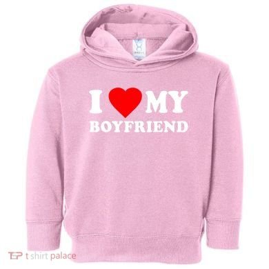 I Love My Boyfriend Design Toddler Hoodie