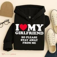 I Love My Girlfriend So Please Stay Away From Me Funny Hoodie thumb 4