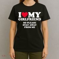 I Love My Girlfriend So Please Stay Away From Me Funny T-Shirt thumb 4