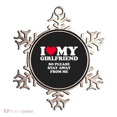 I Love My Girlfriend So Please Stay Away From Me Funny Ornament