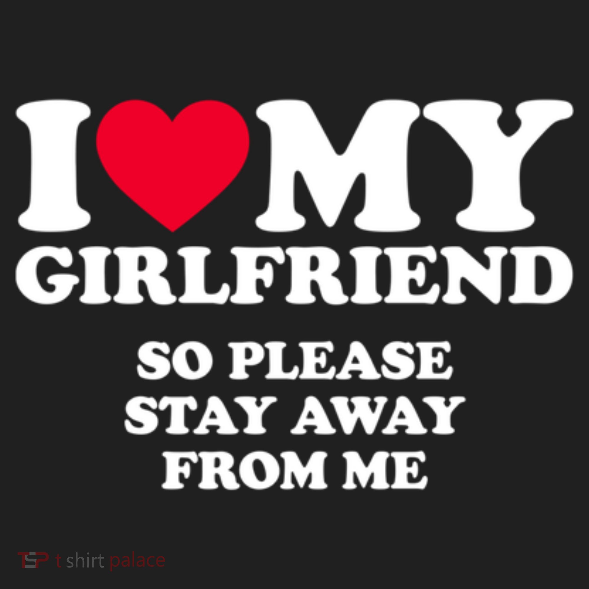 I Love My Girlfriend So Please Stay Away From Me Funny Golf Towel