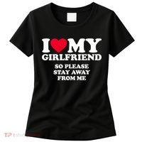 I Love My Girlfriend So Please Stay Away From Me Funny Women's T-Shirt thumb 0