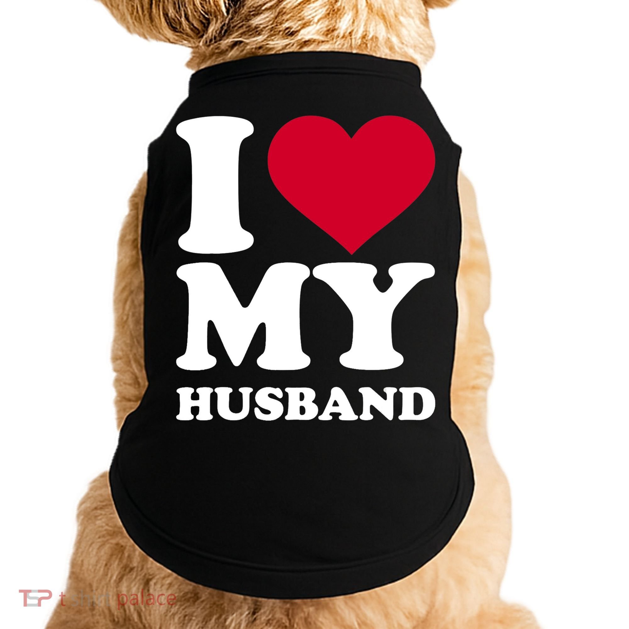 I Love My Husband TShirt Doggie Tank