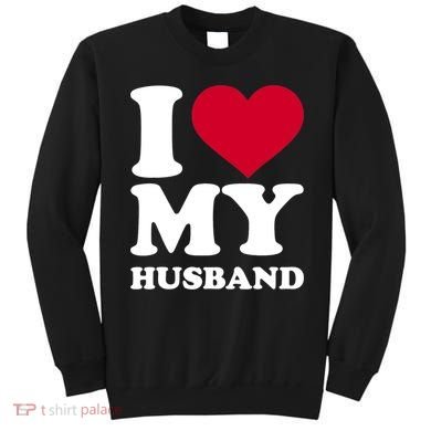 I Love My Husband TShirt Sweatshirt
