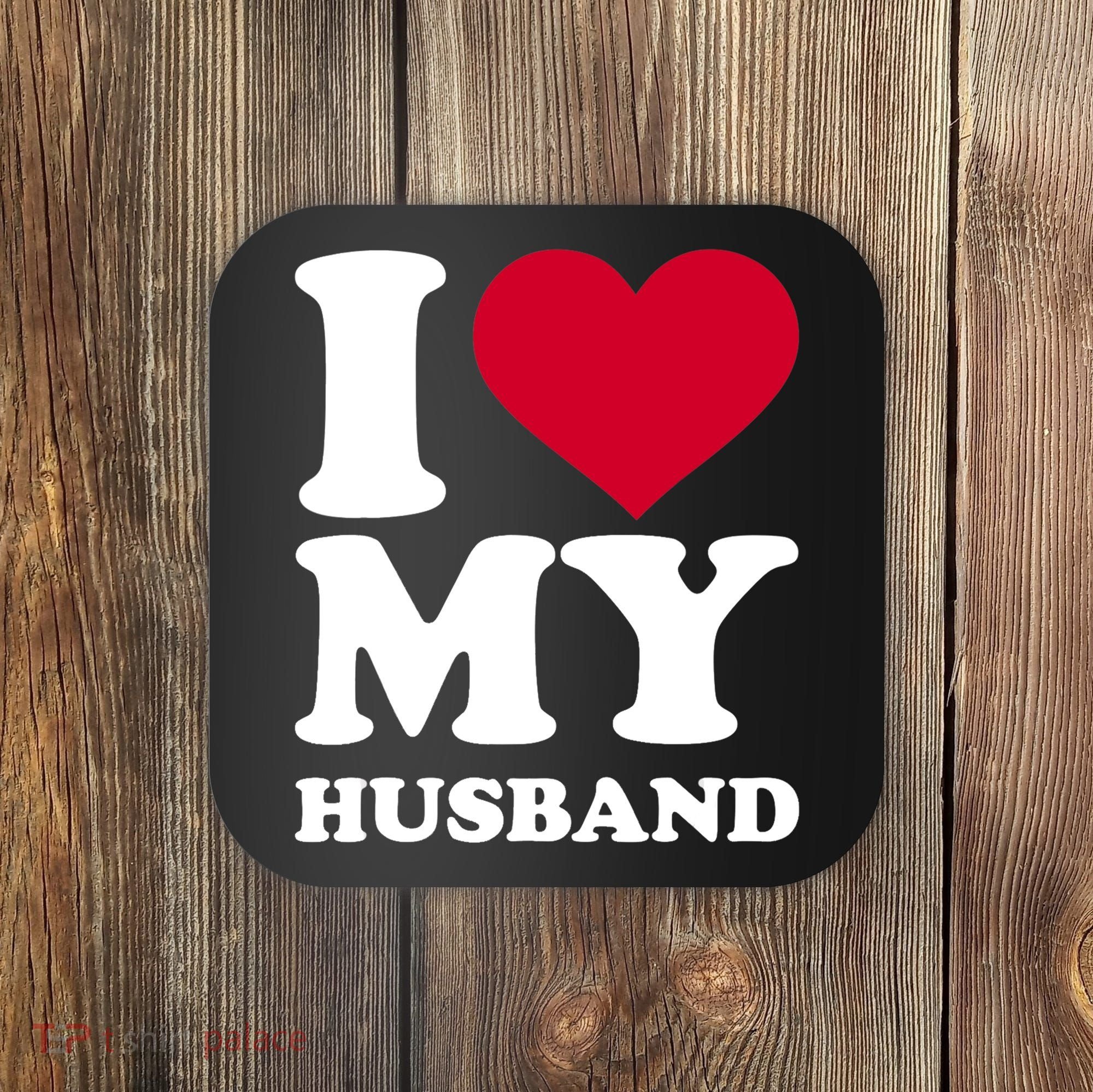 I Love My Husband TShirt Coaster