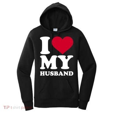 I Love My Husband TShirt Women's Hoodie