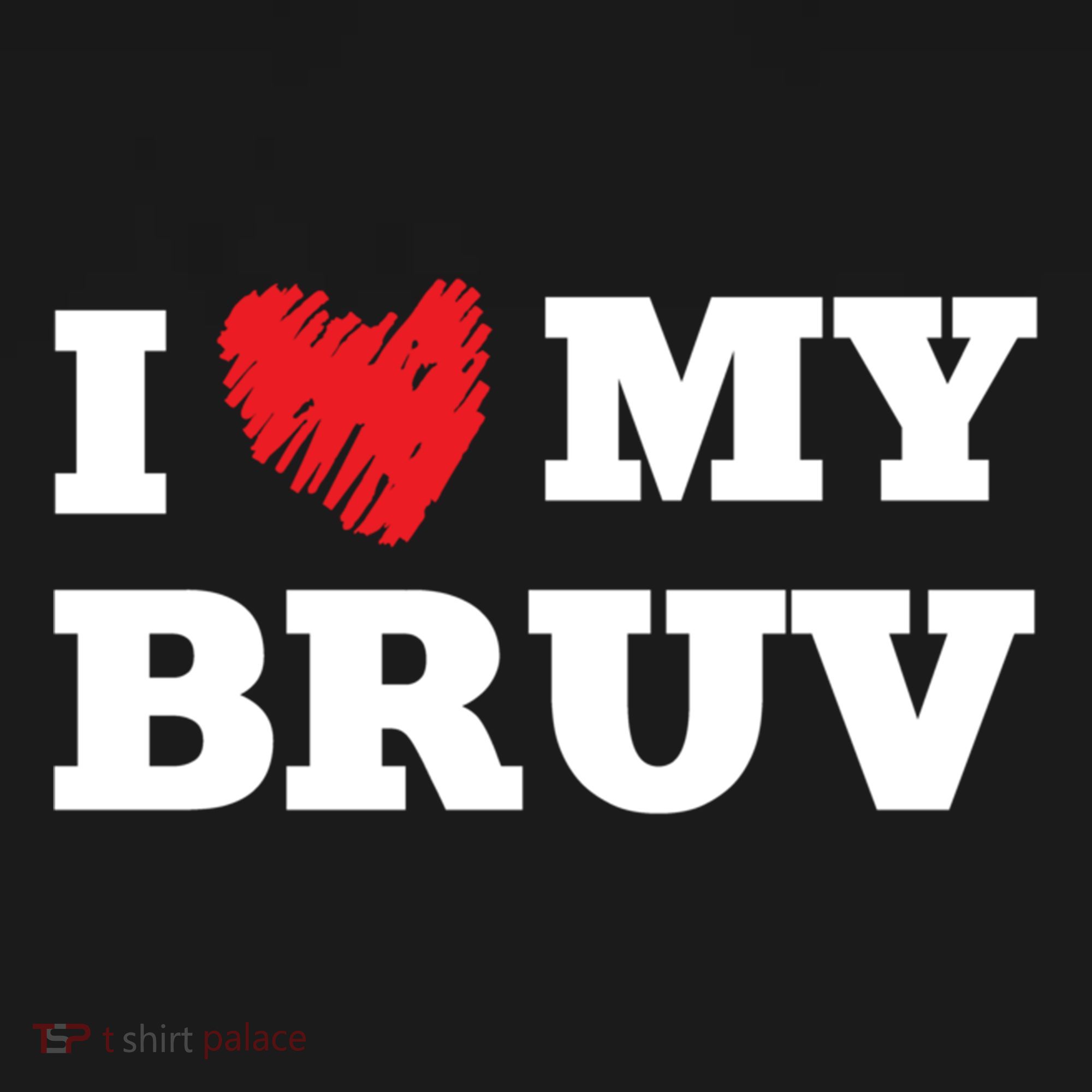 I Love My Bruv Favorite Family Member Valentines Brother Gift Women's Hoodie