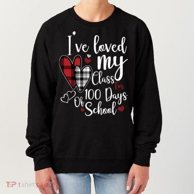 I've Loved My Class For 100 Days School Cute Valentine Women's Sweatshirt
