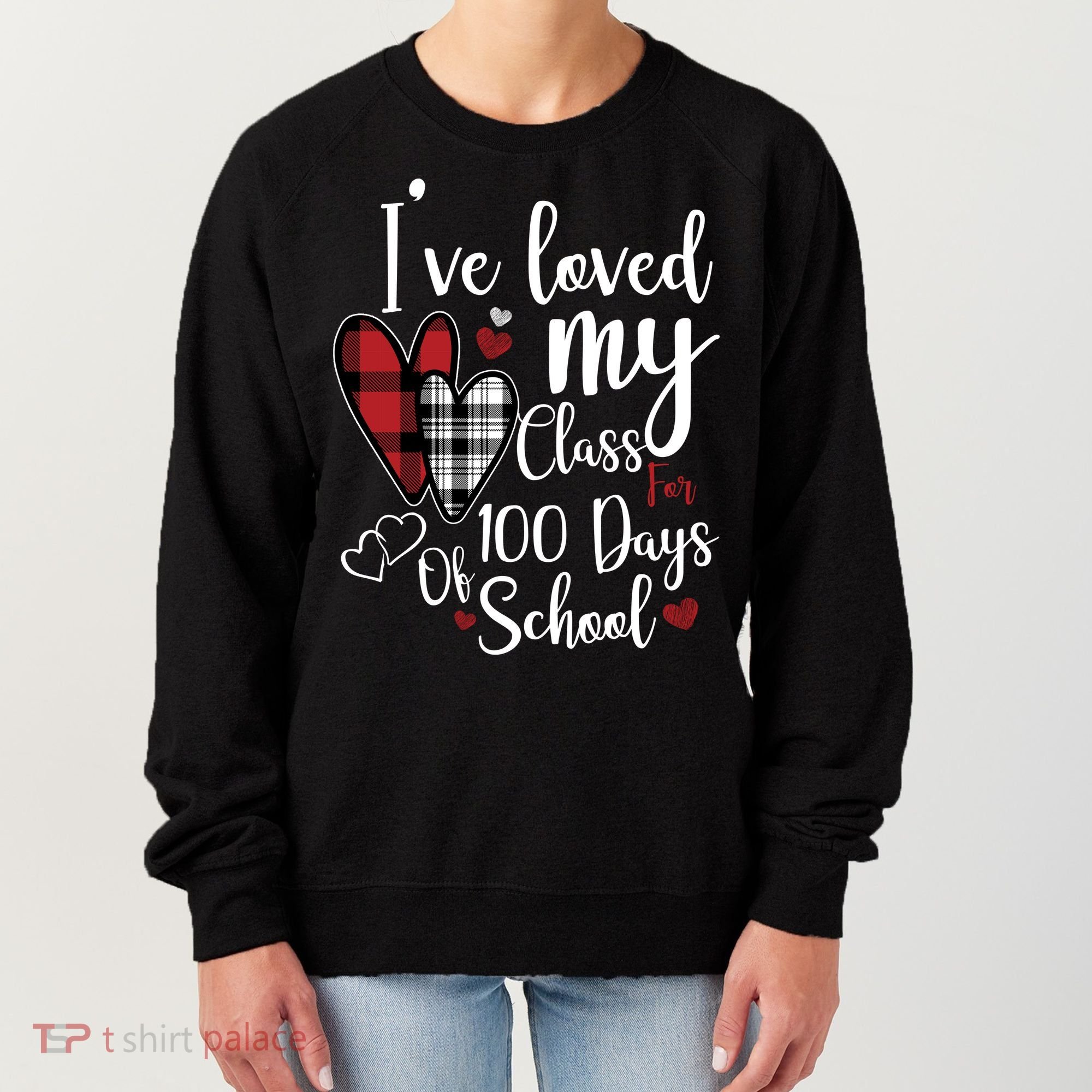 I've Loved My Class For 100 Days School Cute Valentine Women's Sweatshirt