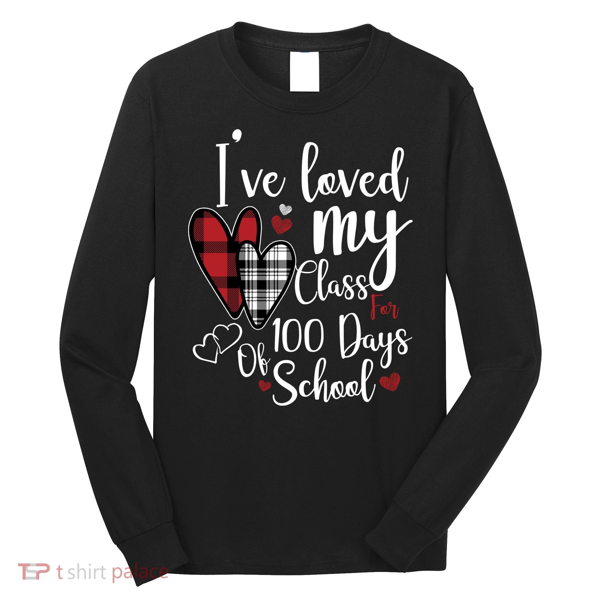 I've Loved My Class For 100 Days School Cute Valentine Long Sleeve Shirt