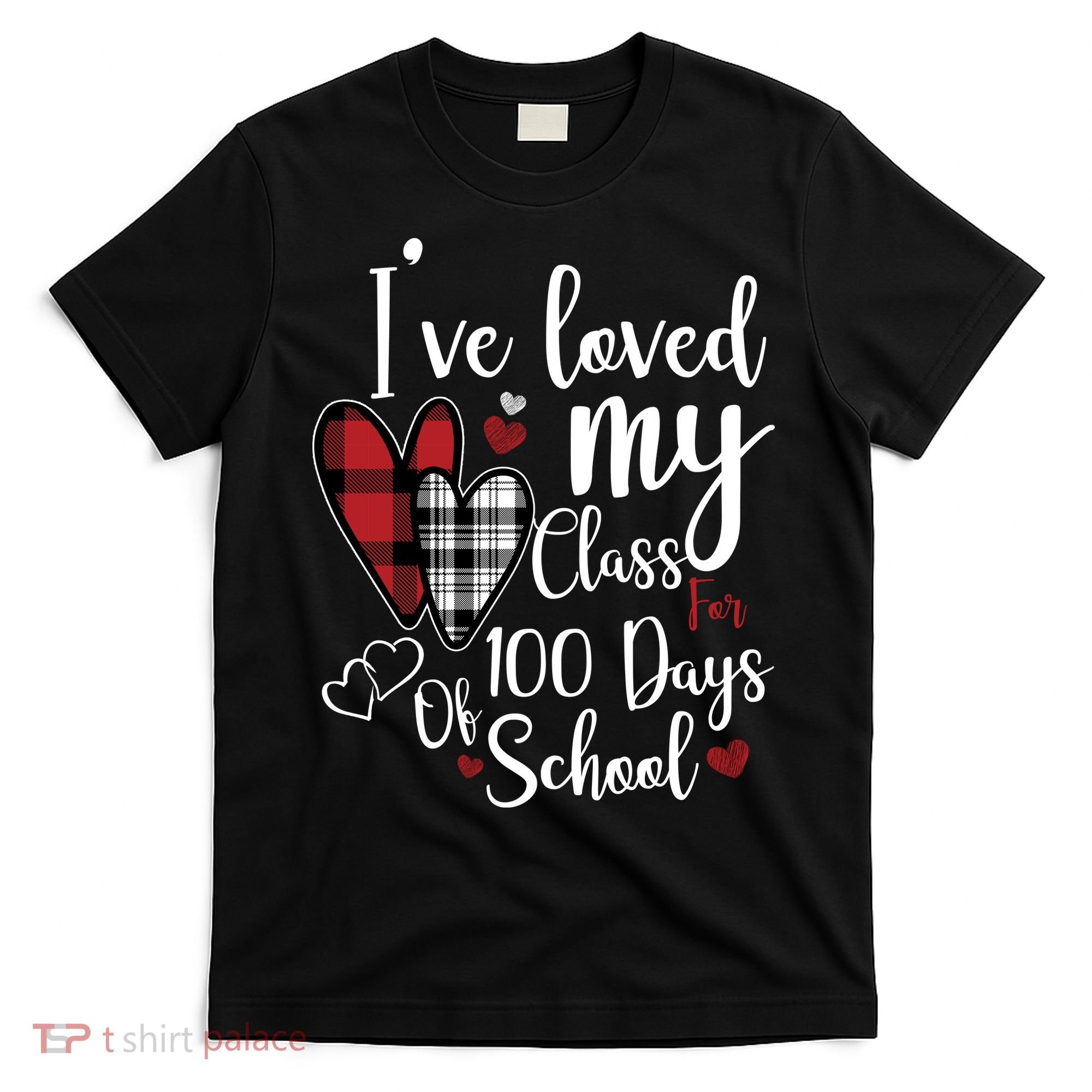I've Loved My Class For 100 Days School Cute Valentine T-Shirt