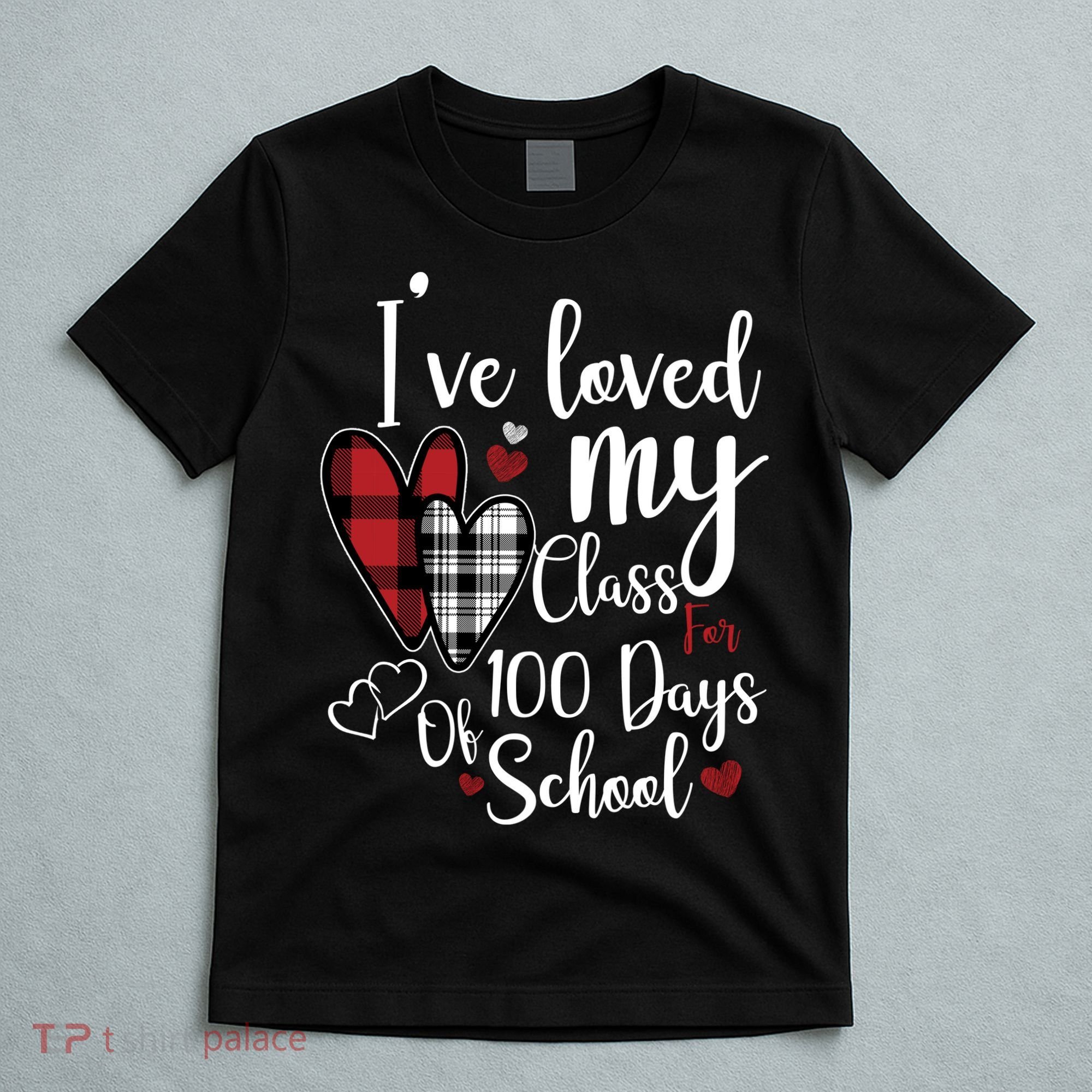I've Loved My Class For 100 Days School Cute Valentine T-Shirt