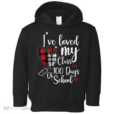 I've Loved My Class For 100 Days School Cute Valentine Toddler Hoodie